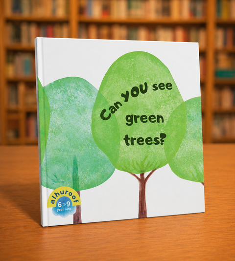 Can You See Green Trees? - Early Reader Series - Islamic children's book by Al Huroof Publishing