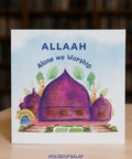 Allah Alone We Worship - My First Books of Tawheed - House Of Salaf