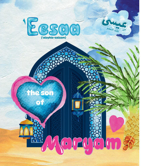 'Eesaa 'Alayhi Salaam - I Am Learning About The Prophets! - House Of Salaf