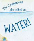The Companions Who Walked on Water - The Sahabah - House Of Salaf