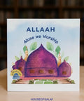 Allah Alone We Worship - My First Books of Tawheed - House Of Salaf