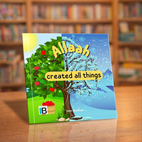 Allaah created all things — Islamic book for Muslim children