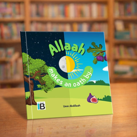 Allaah makes an oath by... — Islamic book for Muslim children