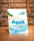 Ayyub 'Alayhis Salaam - I Am Learning About The Prophets! - House Of Salaf