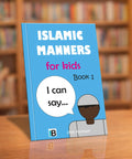 Islamic Manners for kids (Book 1) — Islamic book for Muslim children