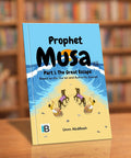 Musa 'alayhis salaam (Part 1) — Islamic book for Muslim children