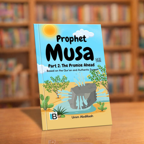 Musa 'alayhis salaam (Part 2) — Islamic book for Muslim children