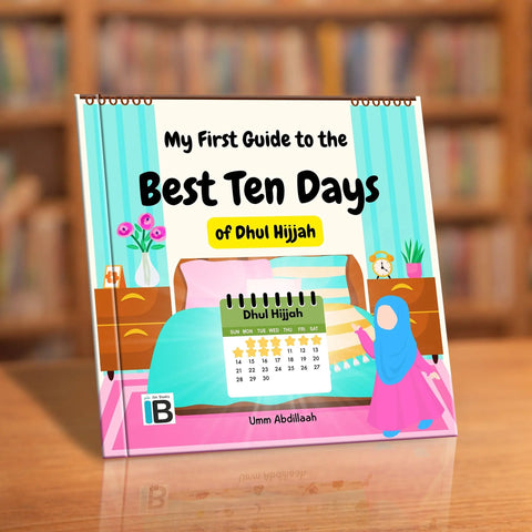 My First Guide to the Best Ten Days of Dhul Hijjah- House Of Salaf