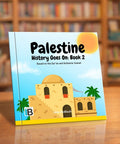 Palestine: History Goes On (Book 2) — Islamic book for Muslim children