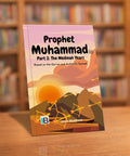 Prophet Muhammad ﷺ Part 2: The Medinah Years — Islamic book for Muslim children