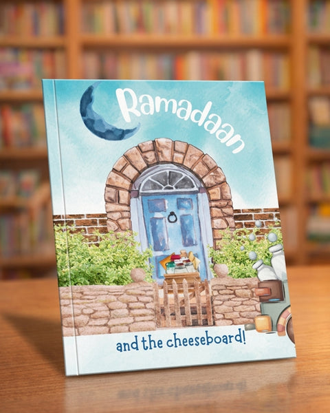 Ramadaan and the Cheeseboard! Hardcover - House Of Salaf