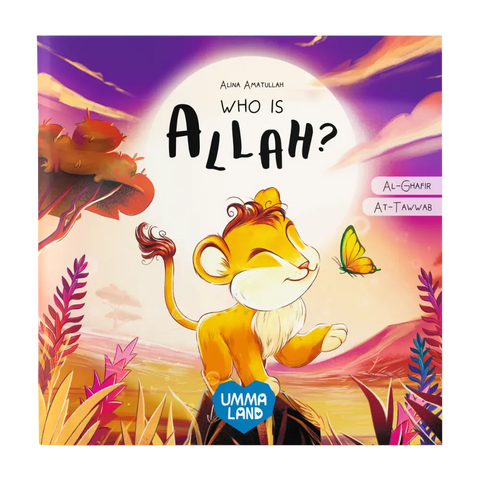 Who is Allah? The Little Lion Learns Allah's Names Al-Ghafir and At-Tawwab - book cover