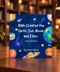 Allah Created the Earth, Sun, Moon and Stars, Tawheed series book cover